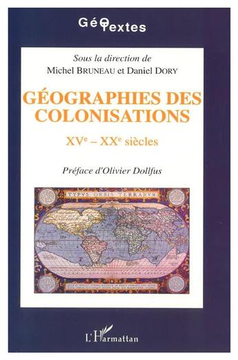 Couverture du livre « Geographies des colonisations xve-xxe siecles » de  aux éditions L'harmattan