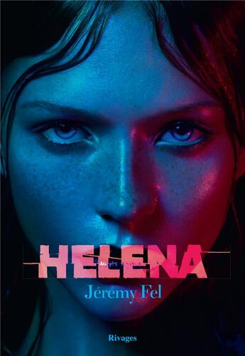 Couverture du livre « Helena » de Jeremy Fel aux éditions Rivages