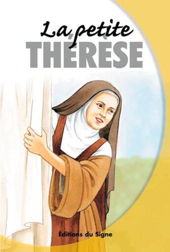 Couverture du livre « La petite Thérèse » de Marie-Therese Fischer aux éditions Signe