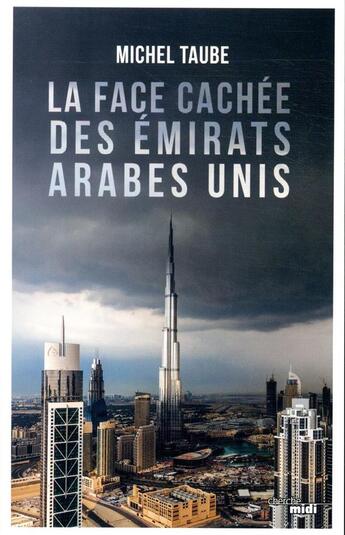 Couverture du livre « La face cachée des Émirats arabes unis » de Michel Taube aux éditions Cherche Midi