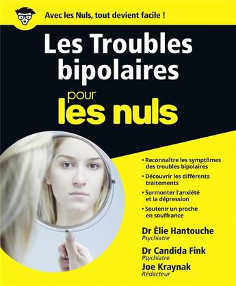 Couverture du livre « Troubles bipolaires pour les nuls » de Elie Hantouche et Joe Kraynak et Candida Fink aux éditions First