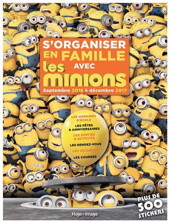 Couverture du livre « Les Minions ; calendrier s'organiser en famille (édition 2016/2017) » de  aux éditions Hugo Image