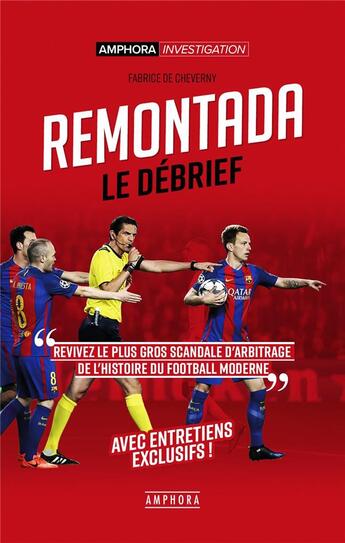 Couverture du livre « Remontada ; le débrief ; revivez le plus gros scandale d'arbitrage de l'histoire du football moderne » de Fabrice De Cherverny aux éditions Amphora