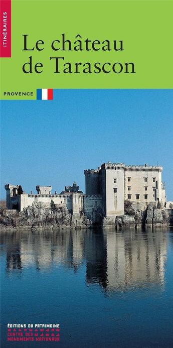 Couverture du livre « Le château de Tarascon » de  aux éditions Editions Du Patrimoine