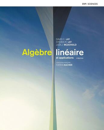 Couverture du livre « Algèbre linéaire (5e édition) » de David C. Lay et Steven R. Lay et Judi J. Mcdonald aux éditions Erpi - Renouveau Pedagogique