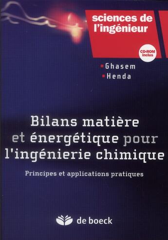 Couverture du livre « Bilans matière et énergie pour l'ingénierie chimique ; principes et applications pratiques » de N Ghasem et Henda aux éditions De Boeck Superieur