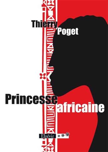 Couverture du livre « Princesse africaine » de Thierry Poget aux éditions Elzevir