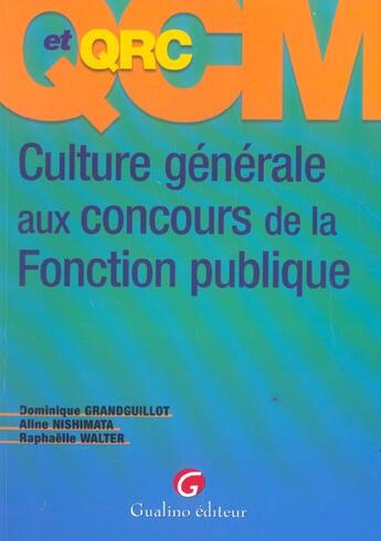 Couverture du livre « Qcm et qrc. culture generale aux concours de la fonction publique » de Grandguillot D. N A. aux éditions Gualino