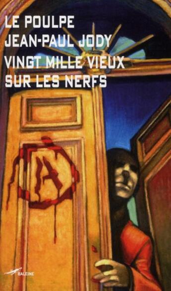 Couverture du livre « Vingt mille vieux sur les nerfs » de Jean-Paul Jody aux éditions Baleine