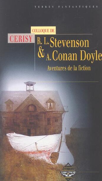 Couverture du livre « Robert louis stevenson et arthur conan doyle ; aventure de la fiction » de Colloque De Cerisy aux éditions Terre De Brume