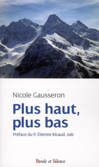 Couverture du livre « Plus haut, plus bas » de Nicole Gausseron aux éditions Parole Et Silence