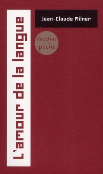 Couverture du livre « L'amour de la langue » de Jean-Claude Milner aux éditions Verdier