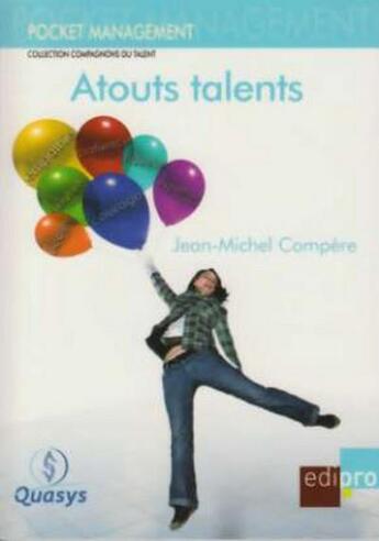 Couverture du livre « Atouts talents » de Jean-Michel Compere aux éditions Edi Pro