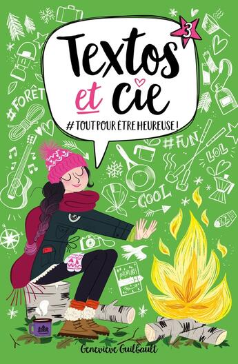 Couverture du livre « Textos et Cie Tome 3 : #tout pour être heureuse ! » de Genevieve Guilbault aux éditions Les 3 As