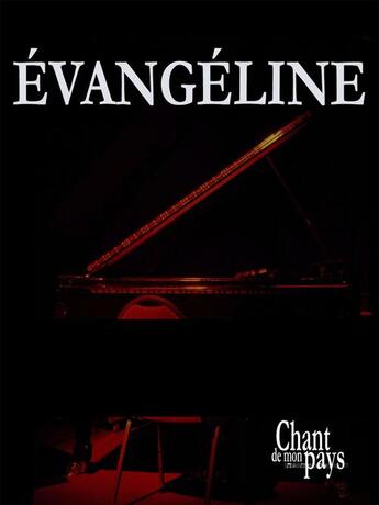 Couverture du livre « Évangéline » de Michel Conte aux éditions Publications Chant De Mon Pays