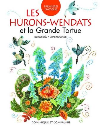 Couverture du livre « Les hurons-wendats et la grande-tortue » de Michel Noel aux éditions Dominique Et Compagnie