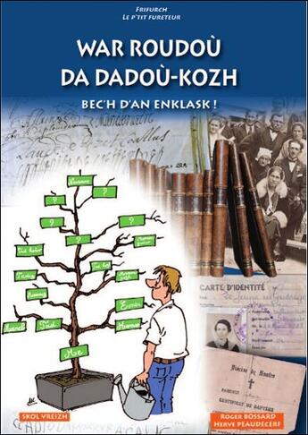 Couverture du livre « War roudou da dadou-kozh bec'h d'an enklask ! » de R Bossard et Peaudecerf aux éditions Skol Vreizh