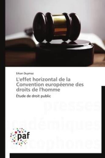 Couverture du livre « L'effet horizontal de la convention européenne des droits de l'homme » de Erkan Duymaz aux éditions Presses Academiques Francophones