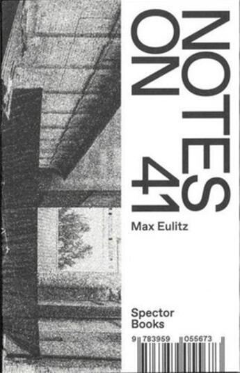 Couverture du livre « Notes on 41 » de Max Eulitz aux éditions Spector Books