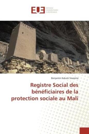 Couverture du livre « Registre Social des beneficiaires de la protection sociale au Mali » de Benjamin Sivasima aux éditions Editions Universitaires Europeennes