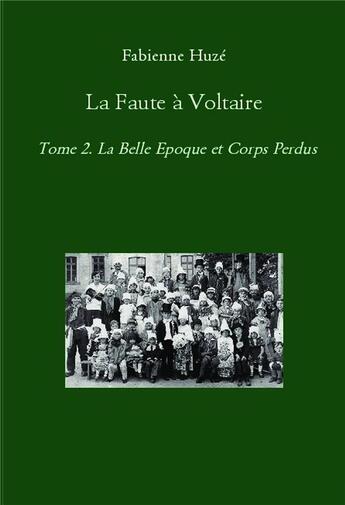 Couverture du livre « La faute à Voltaire » de Huze Fabienne aux éditions Bookelis