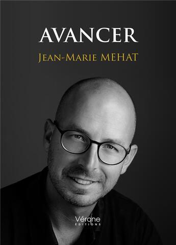 Couverture du livre « Avancer » de Jean-Marie Mehat aux éditions Verone