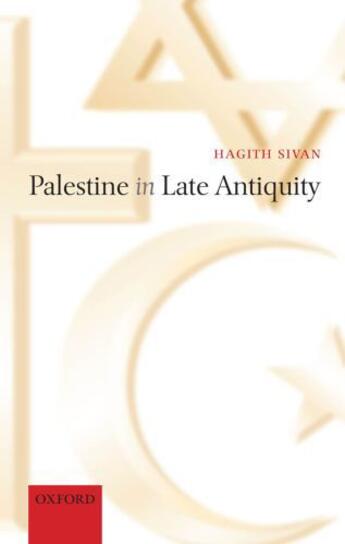 Couverture du livre « Palestine in Late Antiquity » de Sivan Hagith aux éditions Oup Oxford