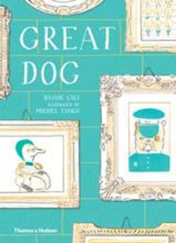 Couverture du livre « Great dog » de Davide Cali aux éditions Thames & Hudson