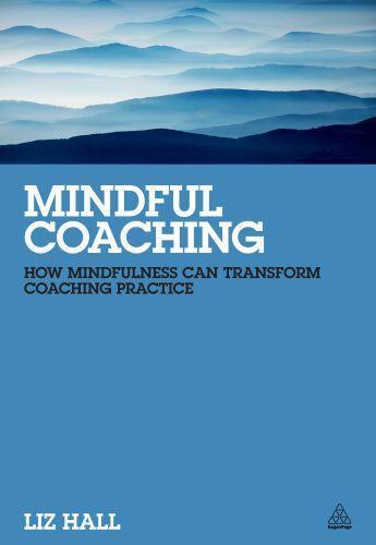 Couverture du livre « Mindful Coaching » de Hall Liz aux éditions Kogan Page Digital