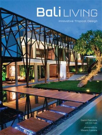 Couverture du livre « Bali living » de Francione Gianni aux éditions Tuttle