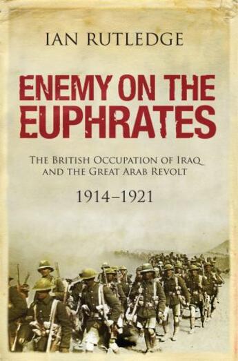 Couverture du livre « Enemy on the Euphrates » de Rutledge Ian aux éditions Saqi Books Digital