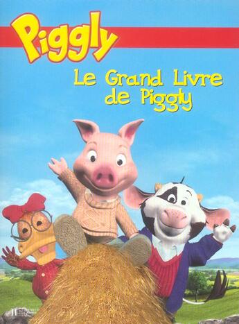 Couverture du livre « Le grand livre de piggly » de  aux éditions Le Livre De Poche Jeunesse