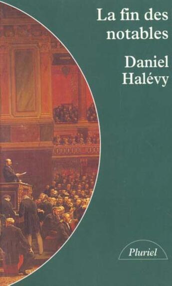 Couverture du livre « La Fin Des Notables » de Halevy-D aux éditions Pluriel