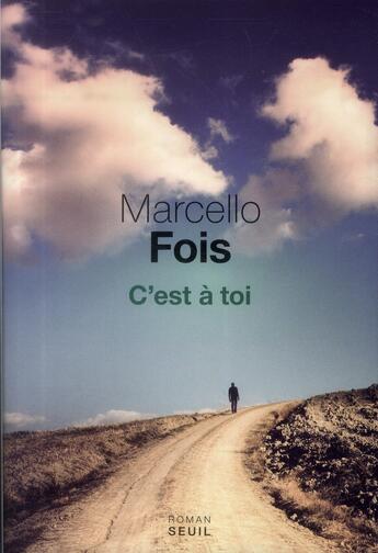 Couverture du livre « C'est à toi » de Marcello Fois aux éditions Seuil