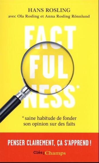 Couverture du livre « Factfulness - penser clairement, ca s'apprend ! » de Rosling Hans aux éditions Flammarion
