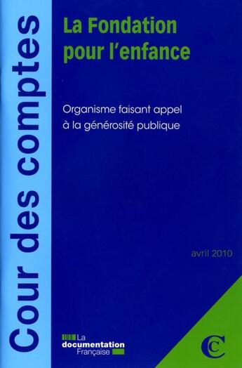 Couverture du livre « La fondation pour l'enfance ; organisme faisant appel à la générosité publique » de  aux éditions Documentation Francaise