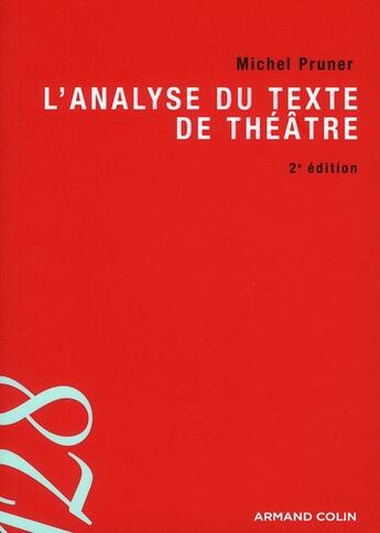 Couverture du livre « L'analyse du texte de théâtre (2e édition) » de Michel Pruner aux éditions Armand Colin