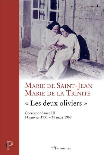 Couverture du livre « « Les deux oliviers », Correspondance III » de Marie De La Trinité aux éditions Cerf