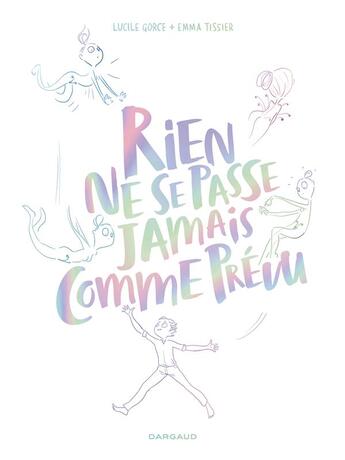 Couverture du livre « Rien ne se passe jamais comme prévu » de Emma Tissier et Lucile Gorce aux éditions Dargaud