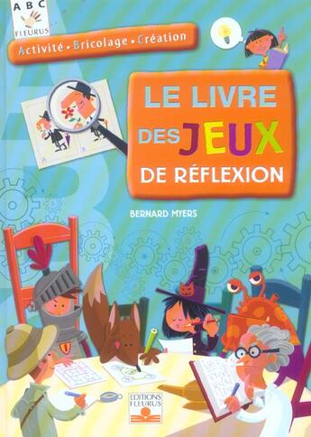 Couverture du livre « Livre des jeux de reflexion (le) » de Bernard Myers aux éditions Fleurus