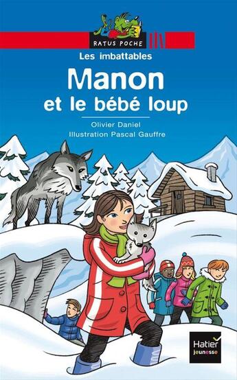 Couverture du livre « Manon et le bébé loup » de O. Daniel et P. Gauffre aux éditions Hatier