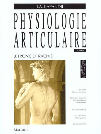 Couverture du livre « Physiologie articulaire.tome 3 tronc et rachis 5eme edition » de Kapandji aux éditions Maloine