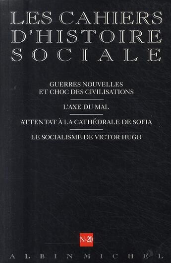 Couverture du livre « Guerres nouvelles et choc des civilisations ; l'axe du mal ; attentat à la cathédrale de Sofia ; le socialisme de Victor Hugo » de  aux éditions Albin Michel