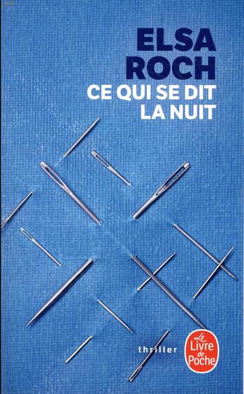 Couverture du livre « Ce qui se dit la nuit » de Elsa Roch aux éditions Le Livre De Poche