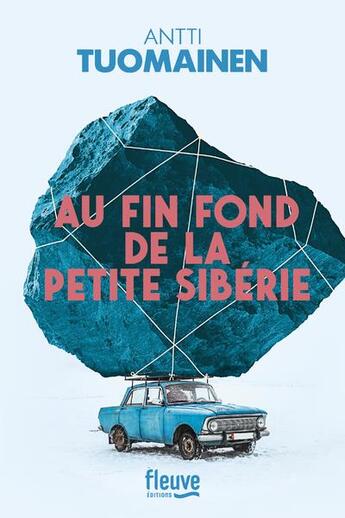 Couverture du livre « Au fin fond de la petite Sibérie » de Antti Tuomainen aux éditions Fleuve Editions