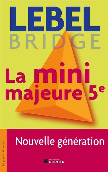 Couverture du livre « La mini majeure, 5e nouvelle génération » de Michel Lebel aux éditions Rocher