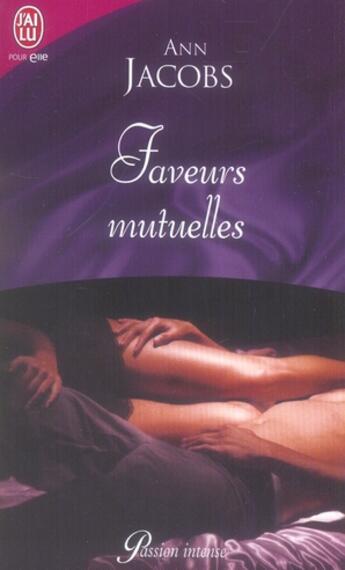 Couverture du livre « Faveurs mutuelles » de Ann Jacobs aux éditions J'ai Lu