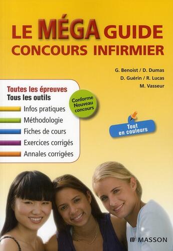 Couverture du livre « Le méga guide concours infirmier (3e édition) » de Benoist+Dumas+Vasseu aux éditions Elsevier-masson