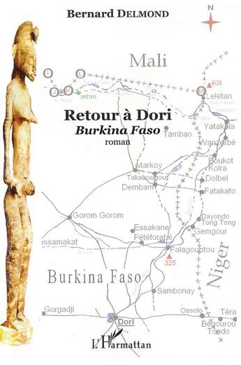 Couverture du livre « Retour à Dori ; Burkina Faso » de Bernard Delmond aux éditions L'harmattan