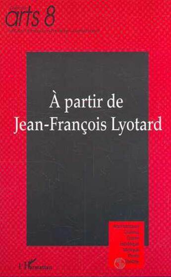 Couverture du livre « A partir de Jean-François Lyotard » de Amey/Olive aux éditions Editions L'harmattan